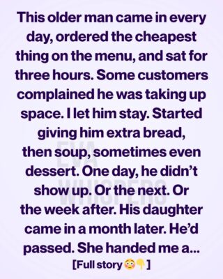 An Old Man Ordered the Cheapest Meal Every Day—and Left Me Something I’ll Carry Forever