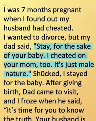 My Husband Cheated While I Was Pregnant—But My Father’s Confession Changed Everything