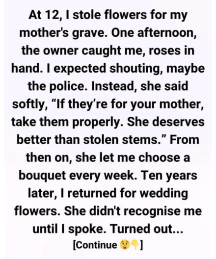 At 12, I stole flowers to place on my mother’s grave — a decade later, I came back as a bride and the florist told me a secret I never expected.
