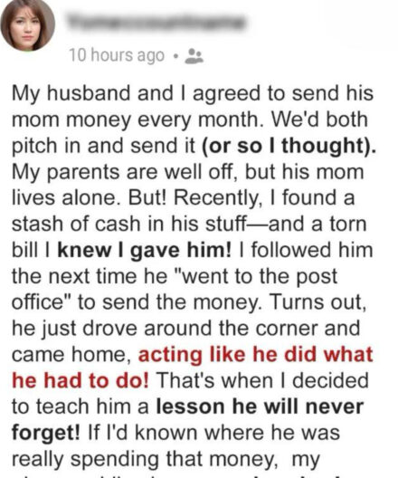 My husband got a lesson he’ll never forget after I discovered he had been secretly keeping the money meant for his own mother.